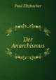 Der Anarchismus, Paul Eltzbacher 