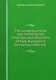 The Congregational and Presbyterian Churches and Ministers of New Hampshire Connected with the ., Samuel Lankton Gerould 