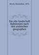 Die alte landschaft Babylonien nach den arabischen geographen, Streck, Maximilian, 1873- 