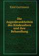 Die Augenkrankheiten des Kindesalters und ihre Behandlung, Emil Guttmann 
