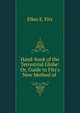 Hand-book of the Terrestrial Globe: Or, Guide to Fitz's New Method of ., Ellen E. Fitz 