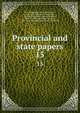 Provincial and state papers. 15, New Hampshire,Bouton, Nathaniel, 1799-1878,Hammond, Isaac Weare, 1831-1899,Batchellor, Albert Stillman, 1850-1913,Metcalf, Henry Harrison, 1841-1932,Hammond, Otis Grant, 1869-1944 