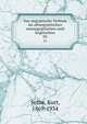 Das aegyptische Verbum im altaegyptischen neuaegyptischen und koptischen. 03, Sethe, Kurt, 1869-1934 