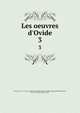 Les oeuvres d'Ovide, Ovid, 43 B.C.-17 or 18 A.D,John Adams Library (Boston Public Library) MB (BRL),Adams, John, 1735-1826, former owner 