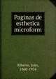 Paginas de esthetica microform, Ribeiro, Jo?o, 1860-1934 