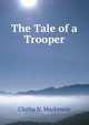The Tale of a Trooper, Clutha N. Mackenzie 