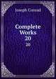 Complete Works. 20, Joseph Conrad 