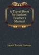A Travel Book for Juniors: Teacher's Manual, Helen Patten Hanson 