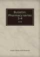 Bulletin: Pharmacy series. 3-4, Lloyd Library and Museum 