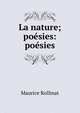 La nature; poesies: poesies, Maurice Rollinat 