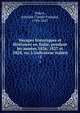 Voyages historiques et litt?raires en Italie, pendant les ann?es 1826, 1827 et 1828, ou, L'indicateur italien, Valery, Antoine Claude Pasquin, 1789-1847 