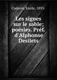 Les signes sur le sable; po?sies. Pr?f. d'Alphonse Desilets, Coderre, Emile, 1893- 