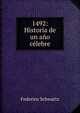 1492: Historia de un ano celebre, Federico Schwartz 