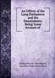 An Officer of the Long Parliament and His Descendants: Being Some Account of ., Richard Baxter Townshend, Dorothea Baker Townshend 