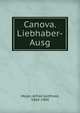 Canova. Liebhaber-Ausg., Meyer, Alfred Gotthold, 1864-1904 
