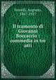 Il tramonto di Giovanni Boccaccio : commedia in tre atti, Novelli, Augusto, 1867-1927 