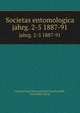 Societas entomologica. jahrg. 2-5 1887-91, International Entomological Society,R?hl, Fritz,R?hl, Marie 