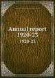 Annual report. 1920-23, Entomological Society of Ontario,Ontario. Dept. of Agriculture 