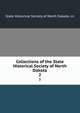 Collections of the State Historical Society of North Dakota. 2, State Historical Society of North Dakota. cn 