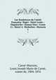 Les fondateurs de l'unit? fran?aise: Suger--Saint Louis--Duguesclin--Jeanne Darc--Louis 11--Henri 4--Richelieu--Mazarin, Carn?-Marcein, Louis Joseph Marie de Carn?, comte de, 1804-1876 