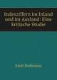 Indexziffern im Inland und im Ausland: Eine kritische Studie, Emil Hofmann 