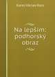Na lepsim: podhorsky obraz, Karel Vaclav Rais 
