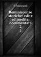 Reminiscenze storiche: edite ed inedite, documentate.. 2, F. Mancardi 