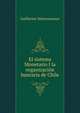 El sistema Monetario I la organizacion bancaria de Chile, Guillermo Subercaseaux 