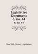 Legislative Document. 6, no. 44, New York (State ). Legislature 