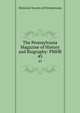 The Pennsylvania Magazine of History and Biography: PMHB.. 45, Historical Society of Pennsylvania 