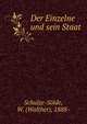 Der Einzelne und sein Staat, Schulze-S?lde, W. (Walther), 1888- 