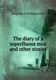 The diary of a superfluous man and other stories, И. С. Тургенев 