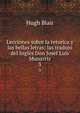Lecciones sobre la retorica y las bellas letras; las tradujo del Ingls Don Josef Luis Munarriz. 3, Blair, Hugh 