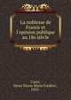 La noblesse de France et l'opinion publique au 18e si?cle, Carr?, Henri Pierre Marie Fr?d?ric, 1850- 