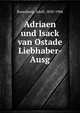 Adriaen und Isack van Ostade Liebhaber-Ausg., Rosenberg, Adolf, 1850-1906 