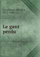 Le gant perdu, Conscience, Hendrik, 1812-1883 