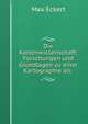 Die Kartenwissenschaft; Forschungen und Grundlagen zu einer Kartographie als ., Max Eckert 