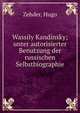 Wassily Kandinsky; unter autorisierter Benutzung der russischen Selbstbiographie, Zehder, Hugo 