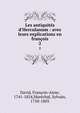 Les antiquit?s d'Herculanum : avec leurs explications en fran?ois, David, Fran?ois-Anne, 1741-1824,Mar?chal, Sylvain, 1750-1803 
