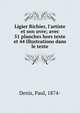 Ligier Richier, l'artiste et son uvre; avec 51 planches hors texte et 44 illustrations dans le texte, Denis, Paul, 1874- 