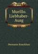 Murillo. Liebhaber-Ausg., Hermann Knackfuss 