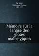 Memoire sur la langue des gloses malbergiques, Du Me?ril, E?de?lestand Pontas, 1801-1871 