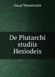 De Plutarchi studiis Hesiodeis, Oscar Westerwick 