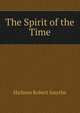The Spirit of the Time, Hichens Robert Smythe 
