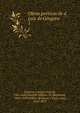 Obras poeticas de d. Luis de Gongora. 1, Go?ngora y Argote, Luis de, 1561-1627,Foulche?-Delbosc, R. (Raymond), 1864-1929,Pellicer de Ossau y Tovar, Jose?, 1602-1679 