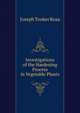 Investigations of the Hardening Process in Vegetable Plants, Joseph Tooker Rosa 