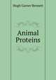 Animal Proteins, Hugh Garner Bennett 
