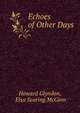 Echoes of Other Days, Howard Glyndon, Elsa Searing McGinn 