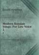 Modern Russian Songs: For Low Voice. 2, Ernest Newman 