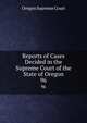 Reports of Cases Decided in the Supreme Court of the State of Oregon. 96, Oregon Supreme Court 
